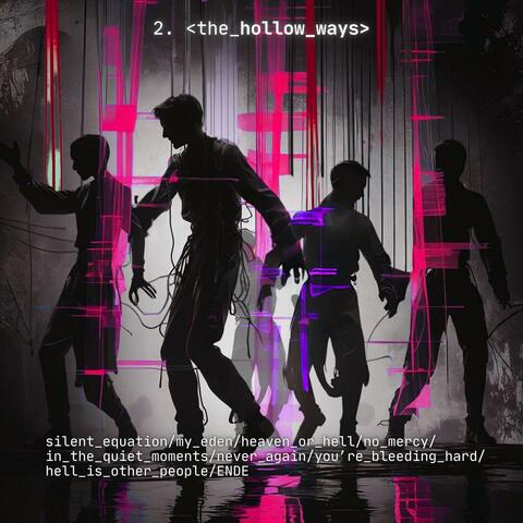 The Hollow Ways (be A.FACT! II)