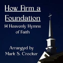 How Firm a Foundation