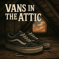Vans in my attic