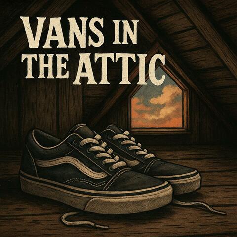 Vans in my attic