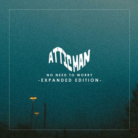 No Need To Worry (Expanded Edition)
