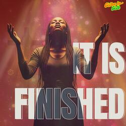 It Is Finished
