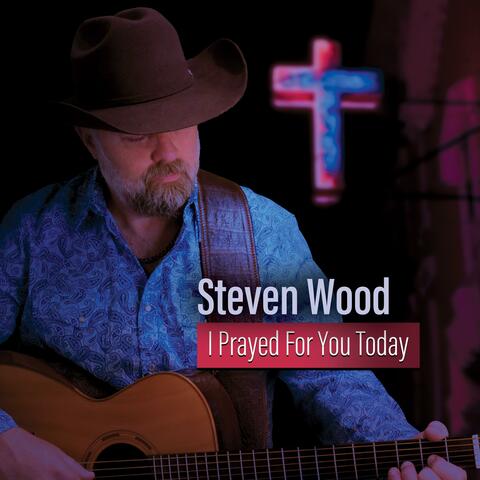 I Prayed For You Today