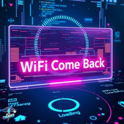 Wifi Come Back