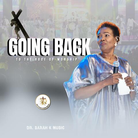 GOING BACK (to the root of worship)
