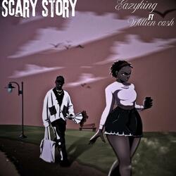 Scary story (feat. Willien cash)