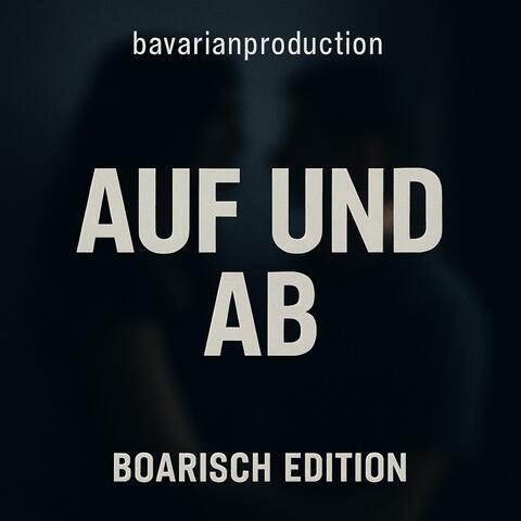 Auf & Ab boarisch edition