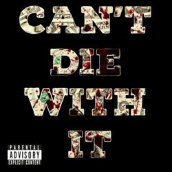 Can't Die With It