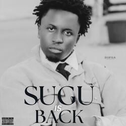 SUGU IS BACK