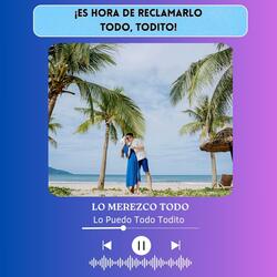 LO MEREZCO TODO