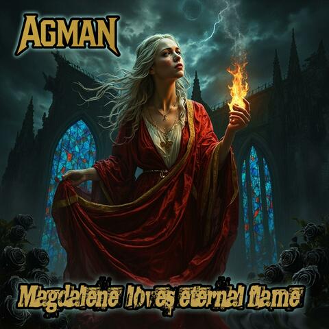 Magdalene (loves eternal flame)