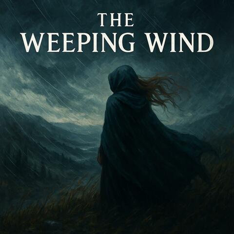 The Weeping Wind