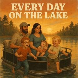 If I Could Live Every Day on the Lake