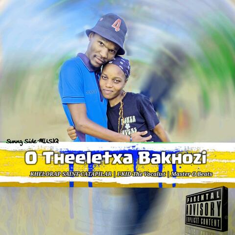 O Theeletxa Bakhozi (Official audio_ § Production) (feat. I-KID The Vocalist & Master O Beats)