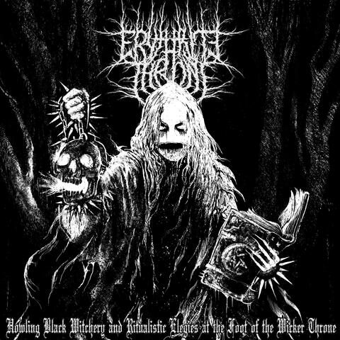 Howling Black Witchery and Ritualistic Elegies at the Foot of the Wicker Throne