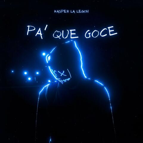 Pa que goce