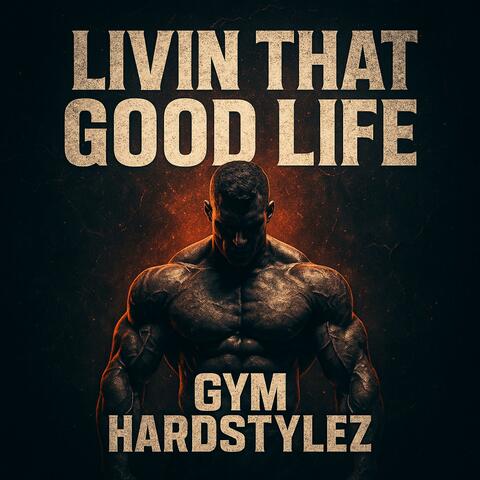 Livin That Good Life