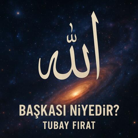 Başkası Niyedir?