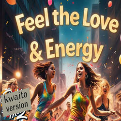 Feel the love and energy (Kwaito Version)