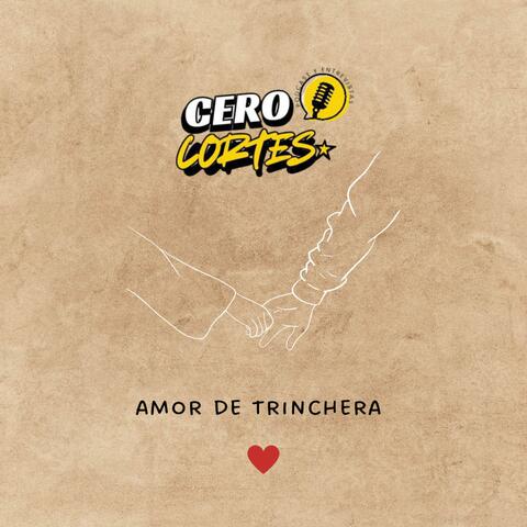 AMOR DE TRINCHERA