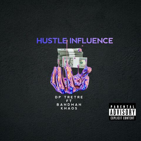 Hustle Influence (feat. Bandman Khaos)