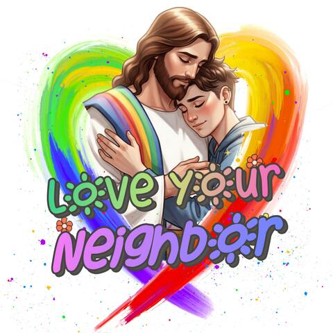 Love Your Neighbor