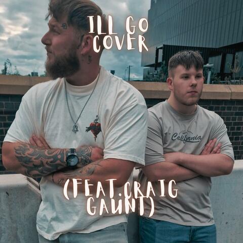 Ill Go (feat. Craig Gaunt) [Cover]