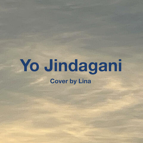 Yo Jindagani - ‪‪NepathyaOfficial‬ (Remake + Cover by Lina)