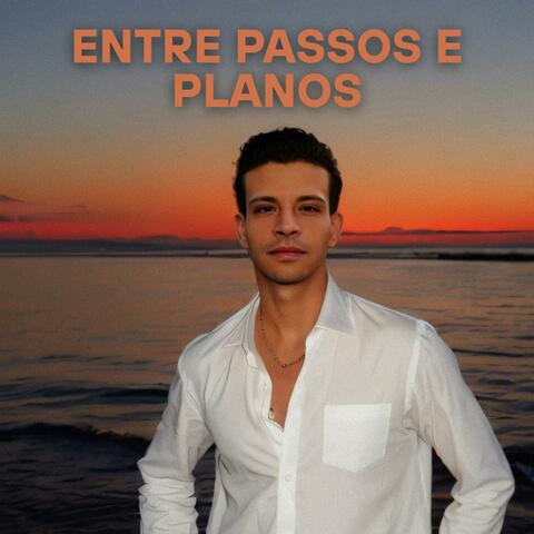 Entre Passos e Planos