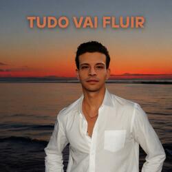 Tudo vai Fluir