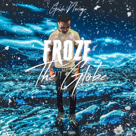 Froze the Globe