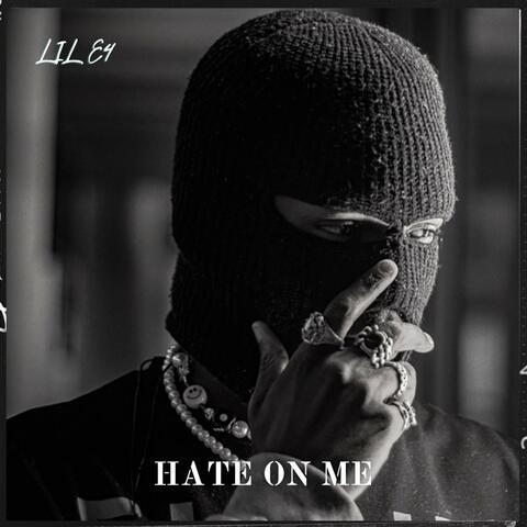 Hate On Me
