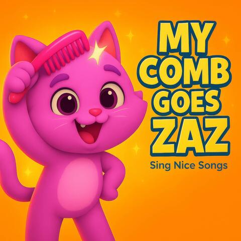My Comb Goes ZAZ