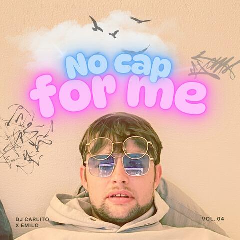 No cap for me (feat. Emilo)
