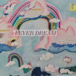 Fever Dream