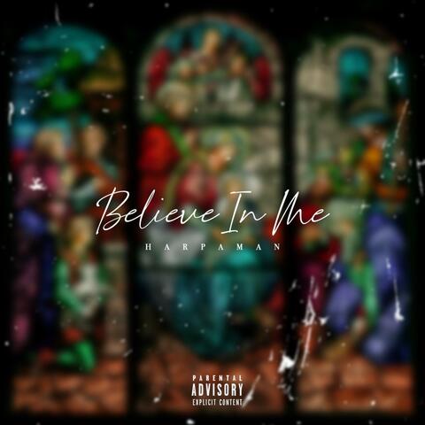 Believe In Me