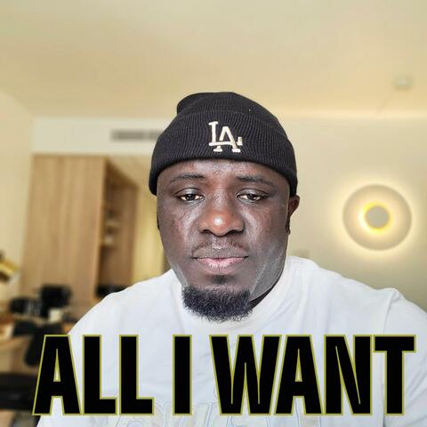 ALL I WANT