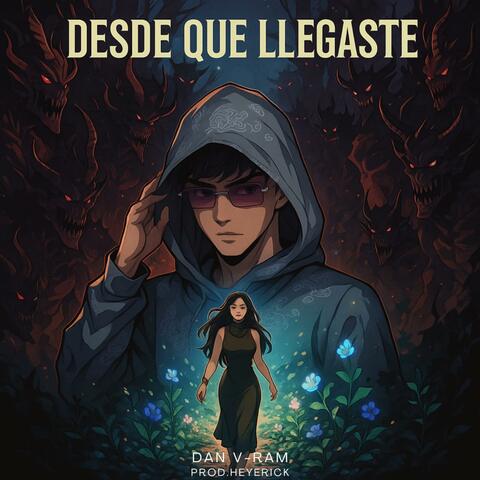 Desde que llegaste