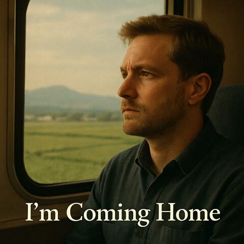 I'm Coming Home