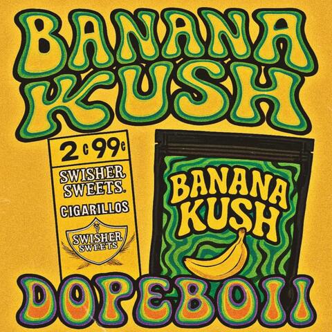 BANANA KUSH