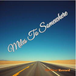 Miles To Somewhere