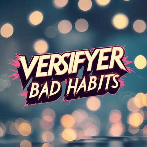 Bad Habits