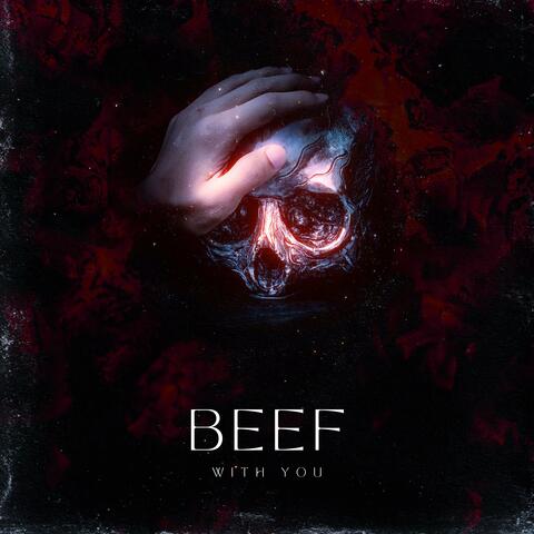 BEEF WIT YOU