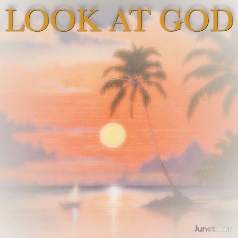 Look at God