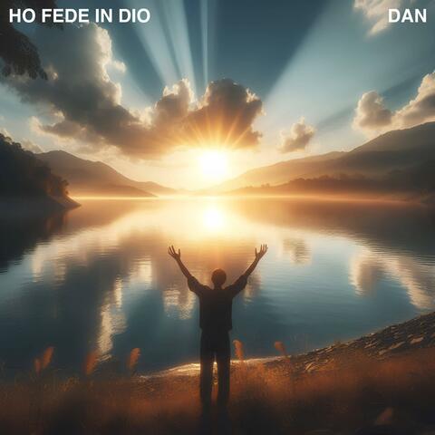 Ho Fede in Dio