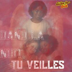 Dans la Nuit, Tu Veilles