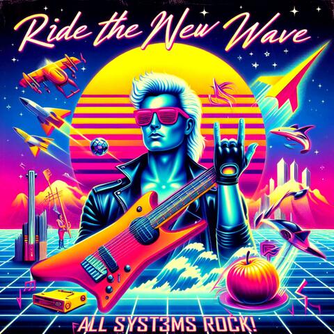 Ride the New Wave