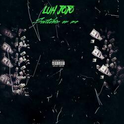Luh JoJo (Switchin' on me)