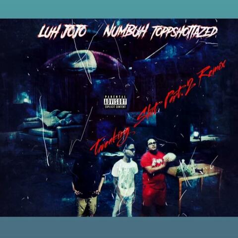 Tweaking shit Pt. 2 (feat. Luh Jojo X Numbuh 859)