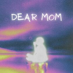 Dear Mom